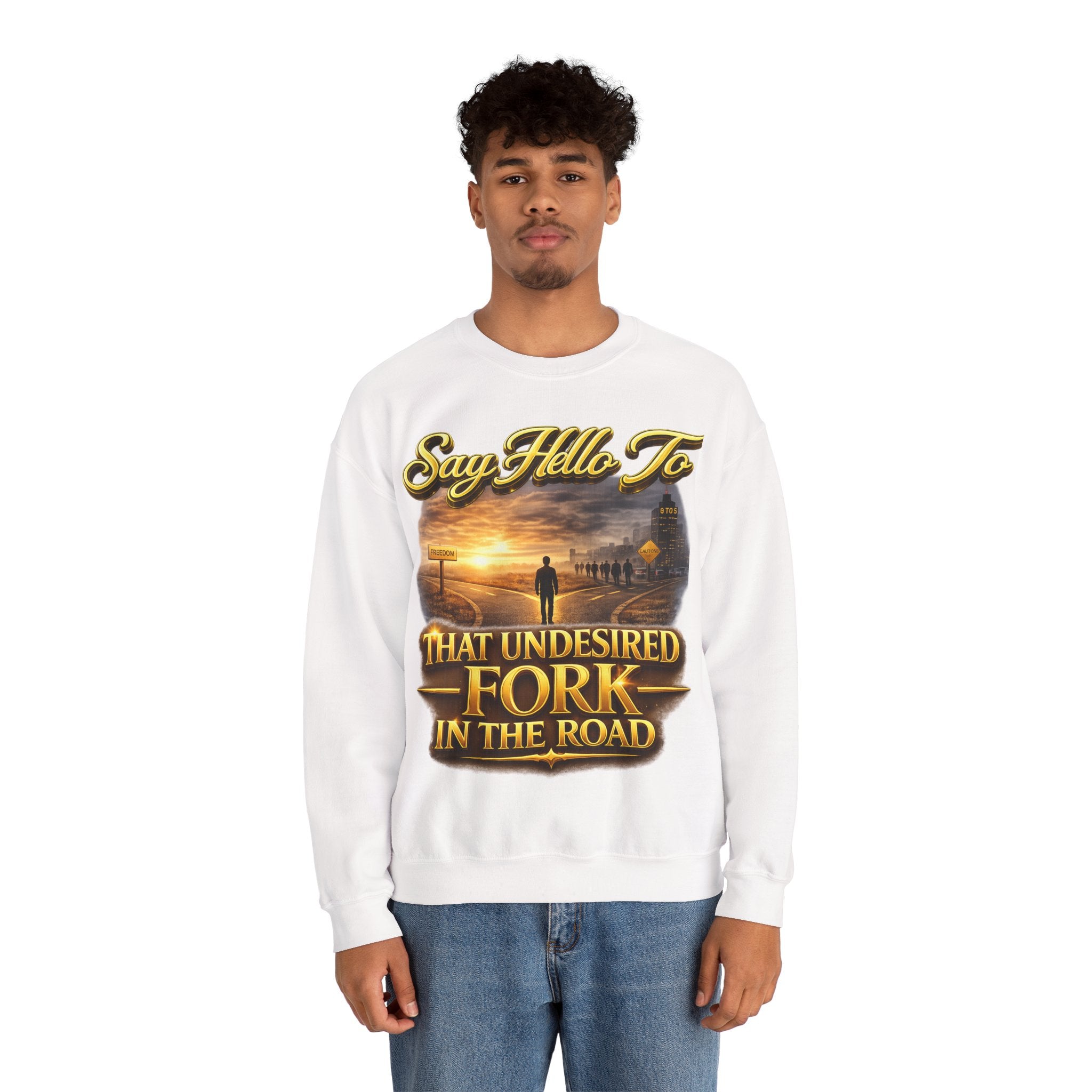 Crewneck Sweatshirt - "Say Hello to That Undesired Fork in the Road" Inspirational Road Trip Design Printify