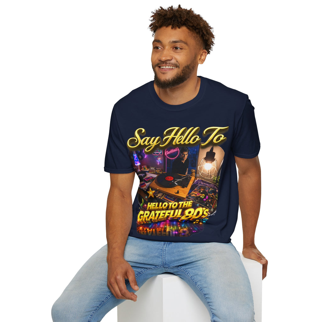 Say Hello To The Grateful 80s T-Shirt — Retro 80s Music Vintage Tee Printify