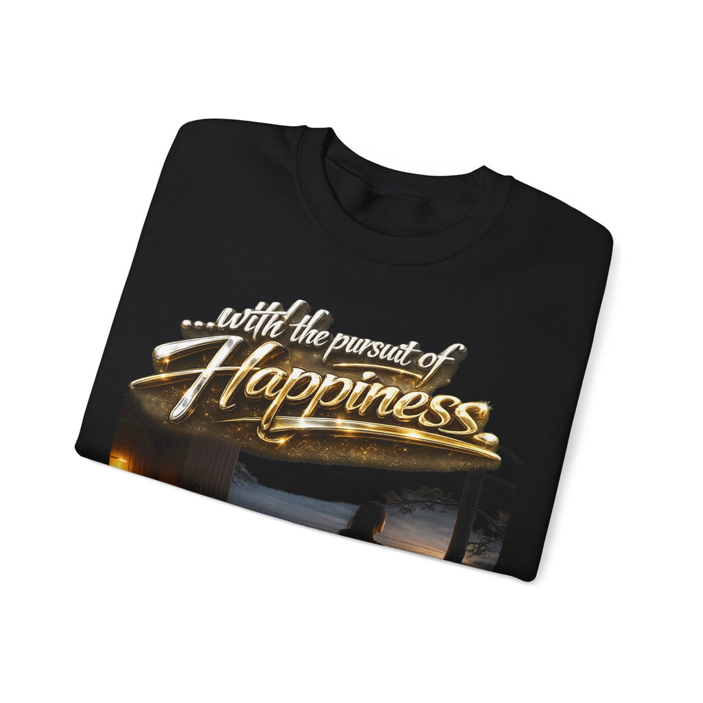 Happiness Pursuit Crewneck Sweatshirt — "Only the Pursuit is Guaranteed" Graphic Printify
