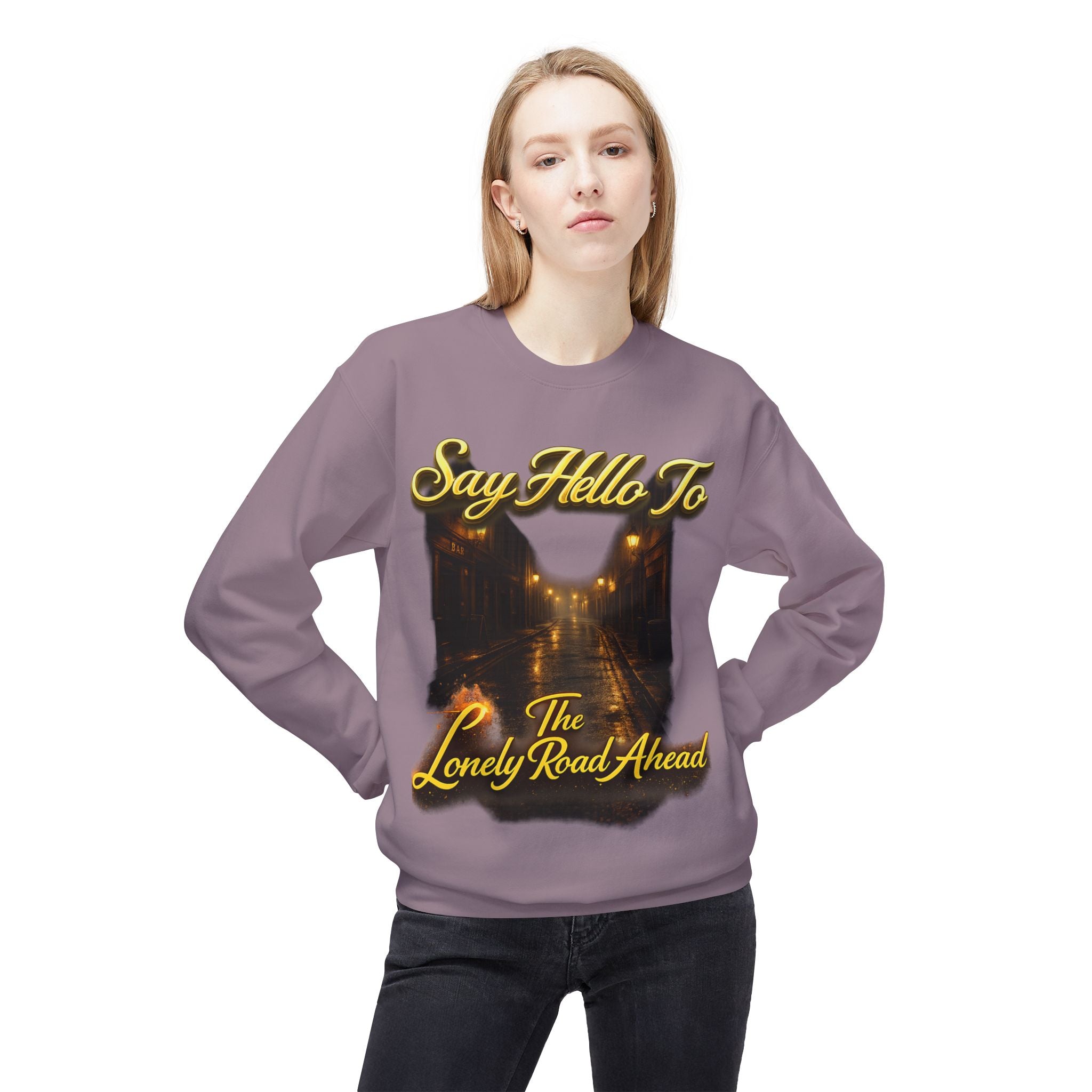 "Say Hello To The Lonely Road Ahead" Crewneck Sweatshirt Printify