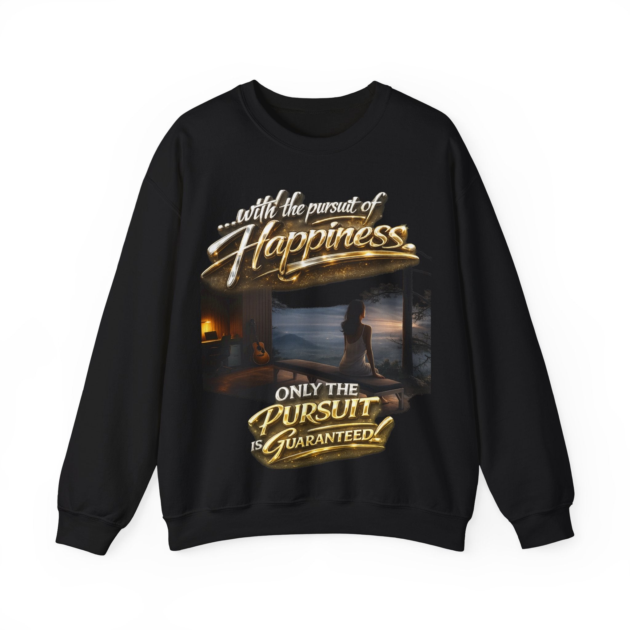 Happiness Pursuit Crewneck Sweatshirt — "Only the Pursuit is Guaranteed" Graphic Printify
