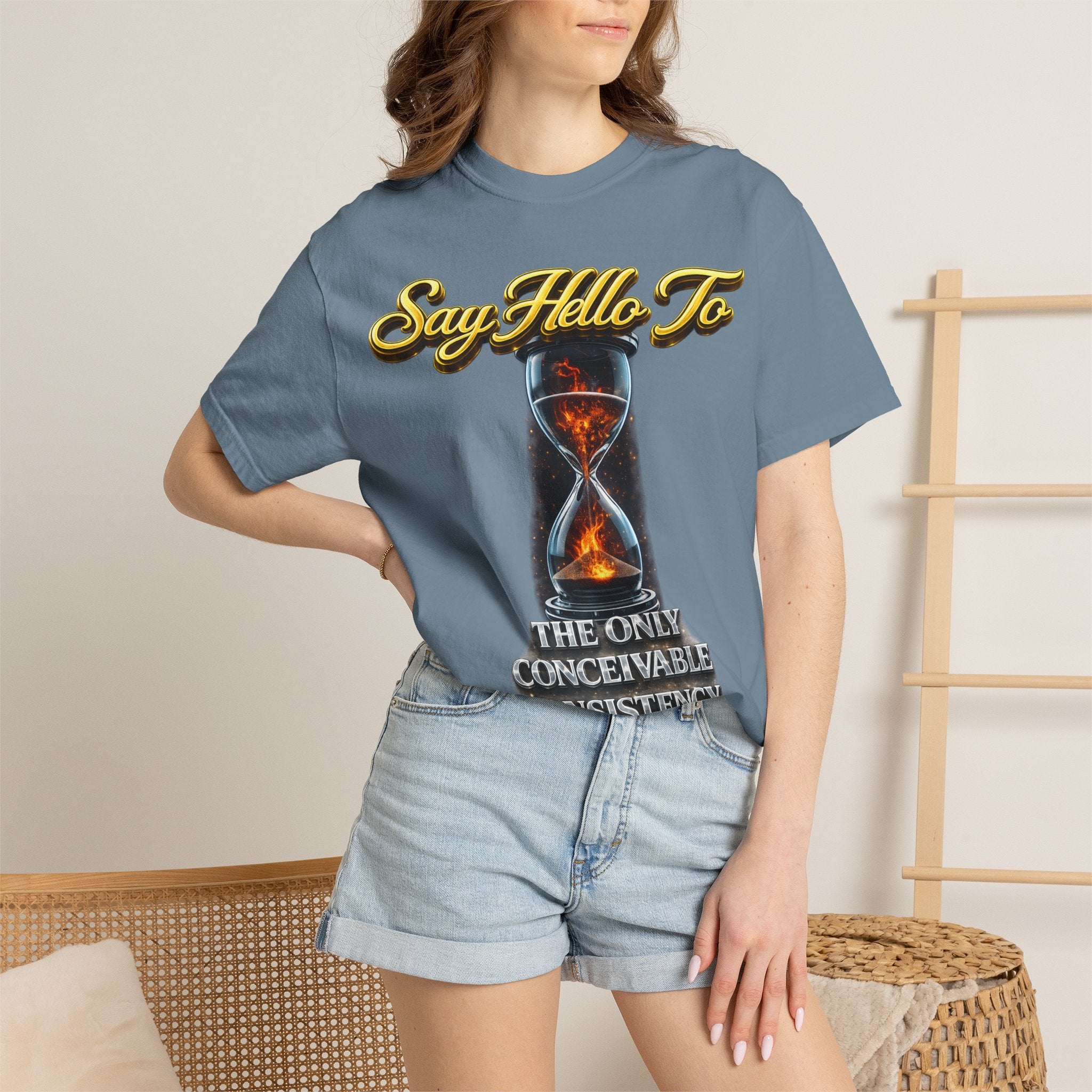 Say Hello To Time Hourglass Graphic T-Shirt — "The Only Conceivable Consistency Is Time" Printify