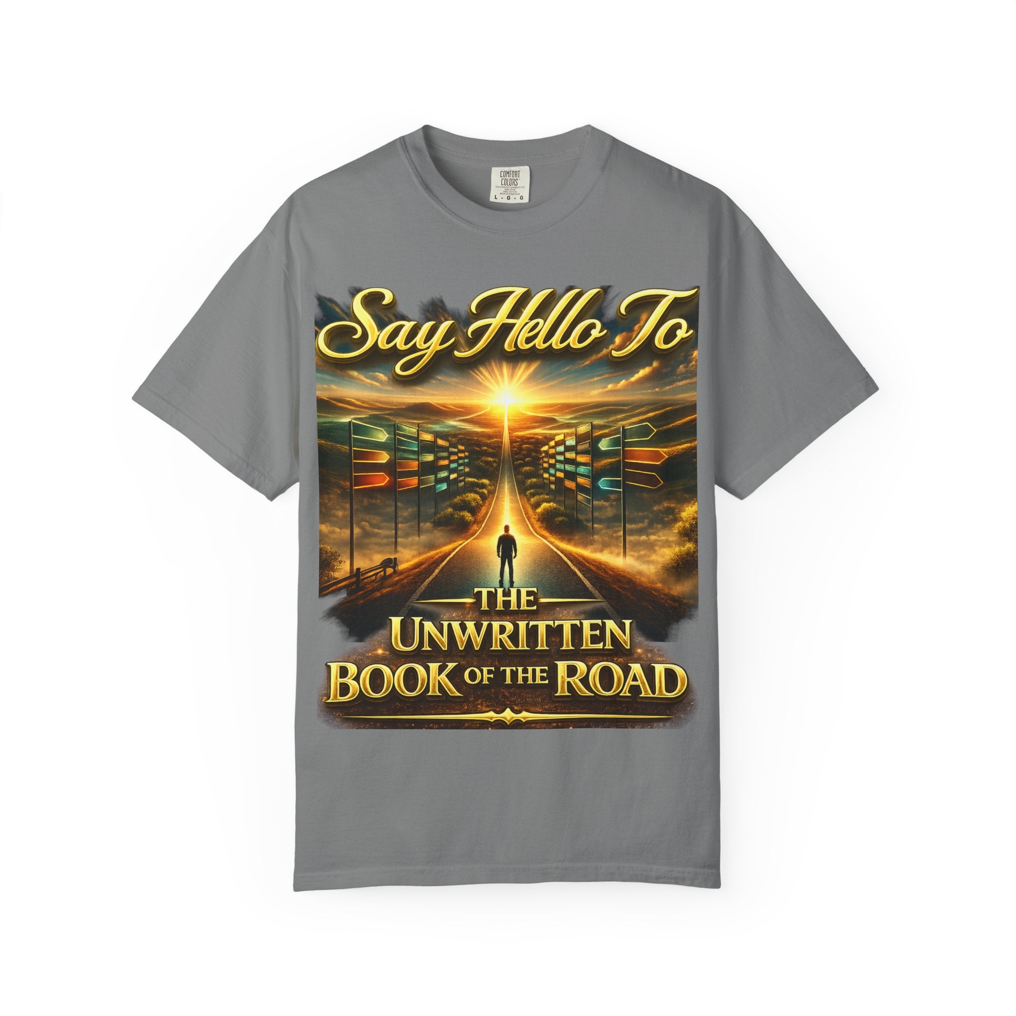 Say Hello To The Unwritten Book Of The Road T-Shirt Printify
