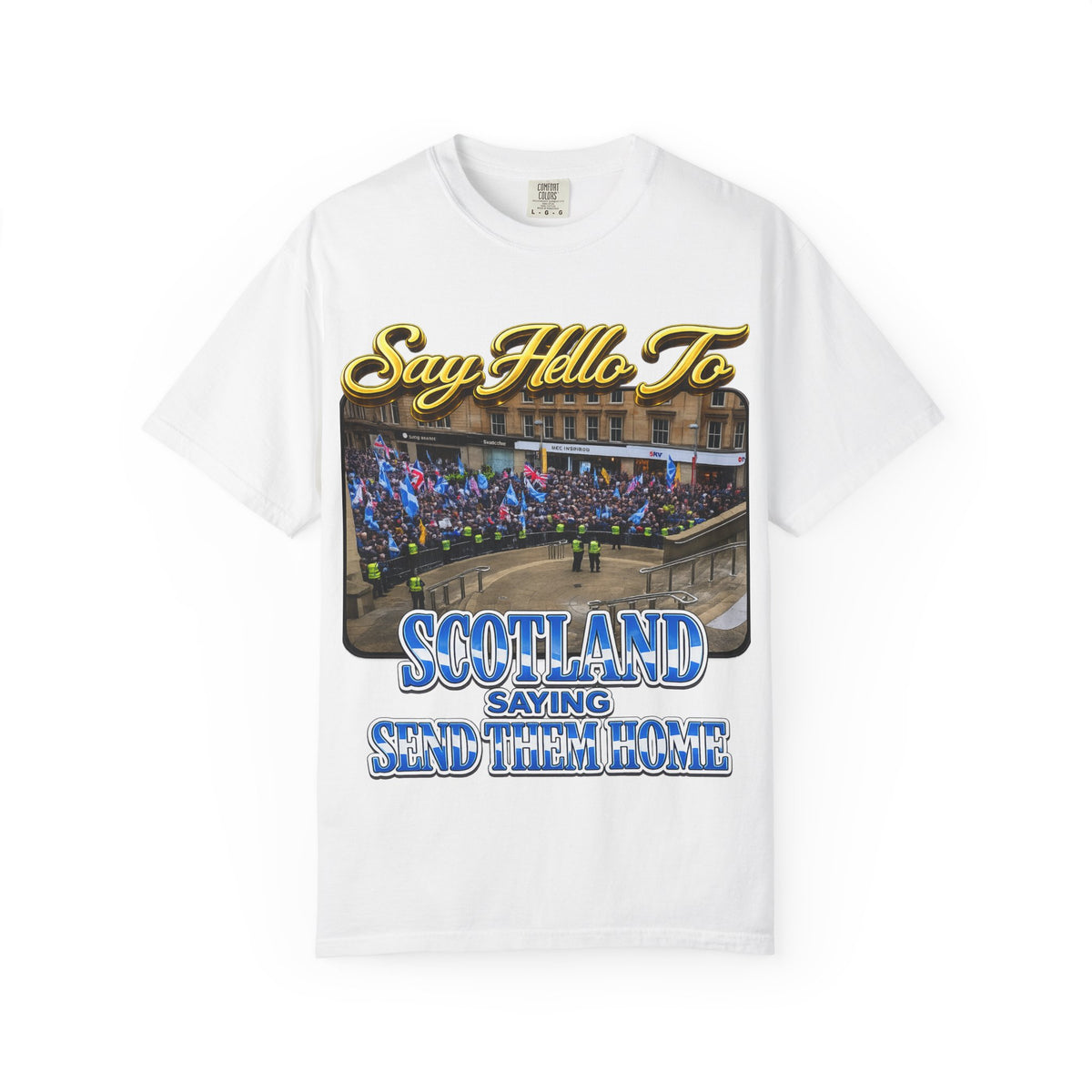 Say Hello To Scotland Saying Send Them Home T-Shirt Printify