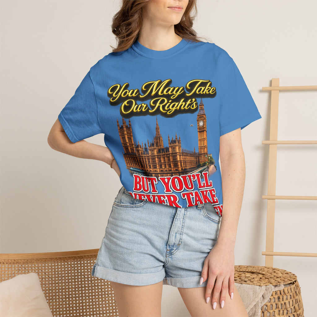 T-Shirt — "You May Take Our Rights But You'll Never Take Our Children" London Parliament Graphic Printify