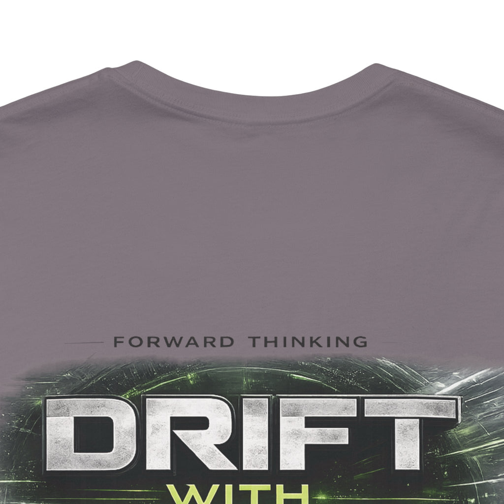 Drift With Direction Graphic Tee — 'Drift with Purpose / Thinking Forward' Racing T-Shirt Printify