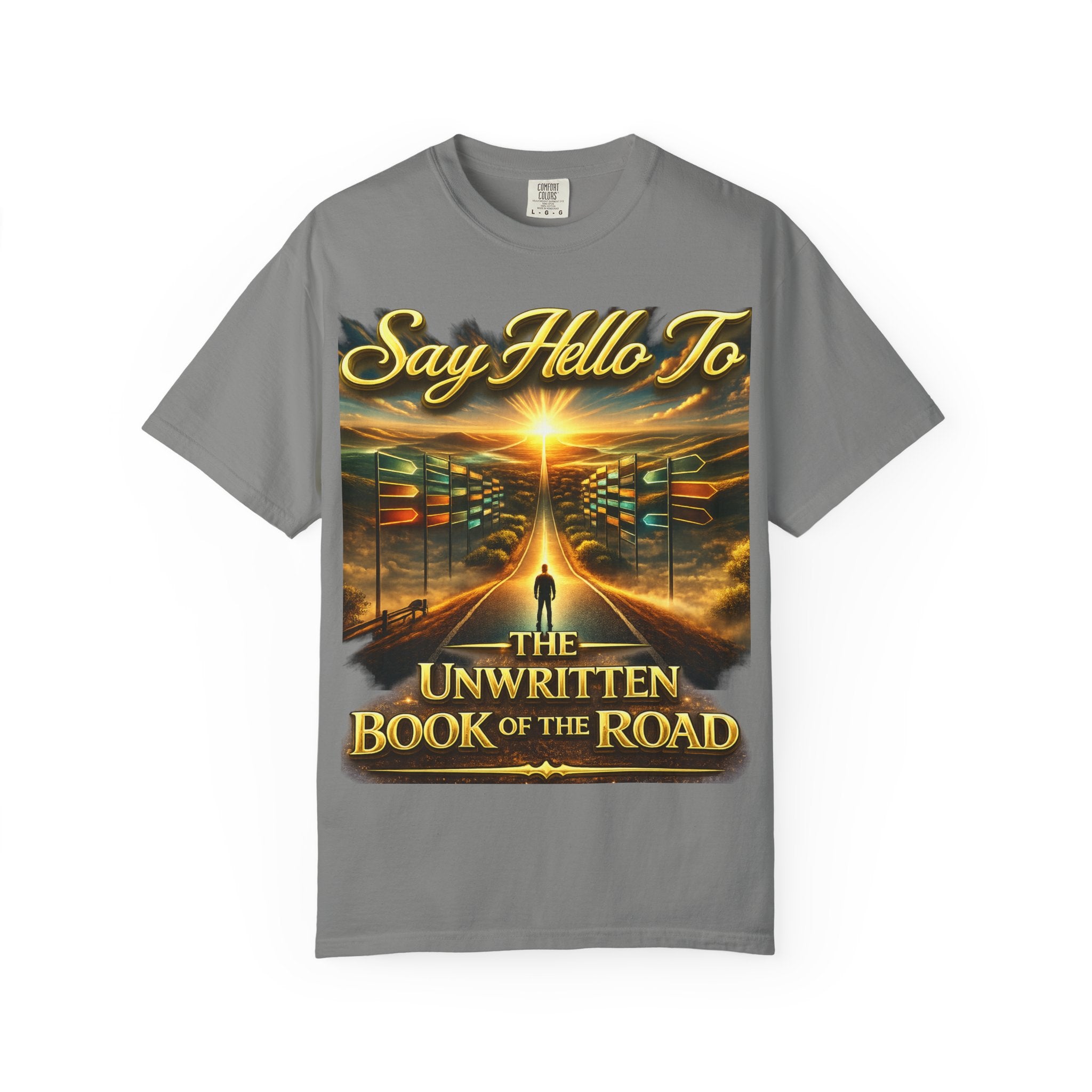 Say Hello To The Unwritten Book Of The Road T-Shirt Printify