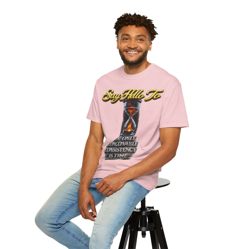 Say Hello To Time Hourglass Graphic T-Shirt — "The Only Conceivable Consistency Is Time" Printify