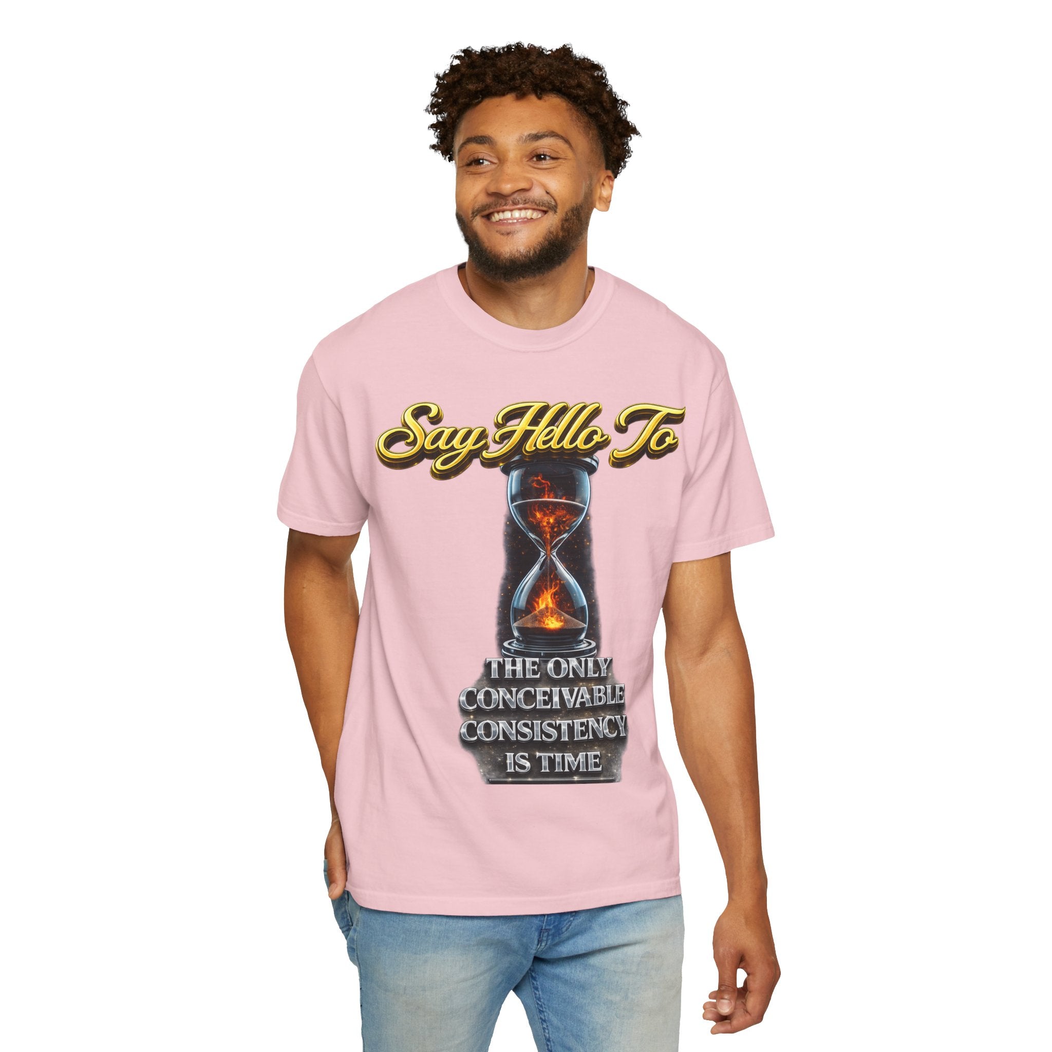 Say Hello To Time Hourglass Graphic T-Shirt — "The Only Conceivable Consistency Is Time" Printify