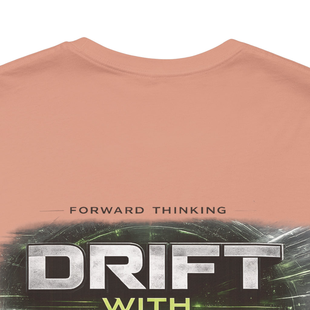 Drift With Direction Graphic Tee — 'Drift with Purpose / Thinking Forward' Racing T-Shirt Printify