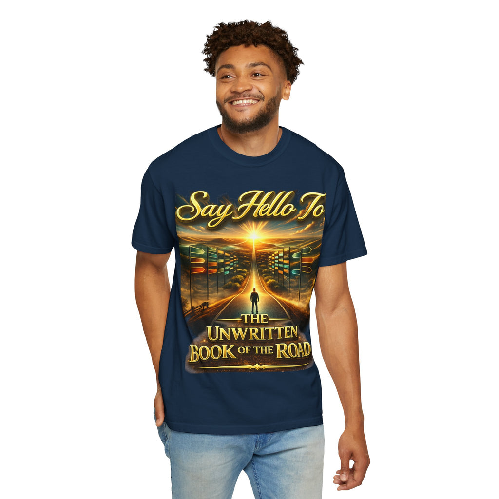 Say Hello To The Unwritten Book Of The Road T-Shirt Printify