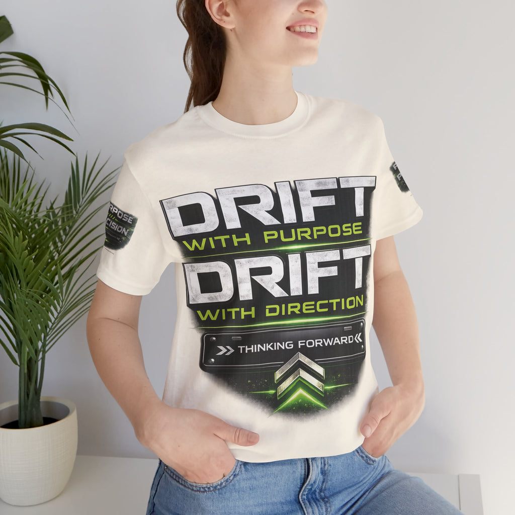 Drift With Direction Graphic Tee — 'Drift with Purpose / Thinking Forward' Racing T-Shirt Printify
