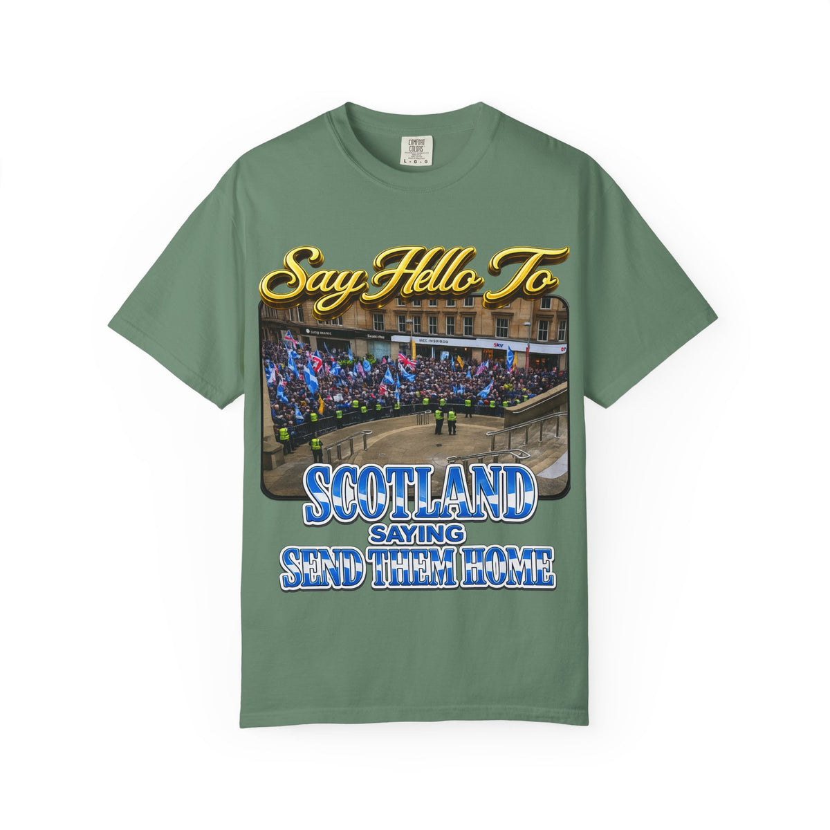 Say Hello To Scotland Saying Send Them Home T-Shirt Printify