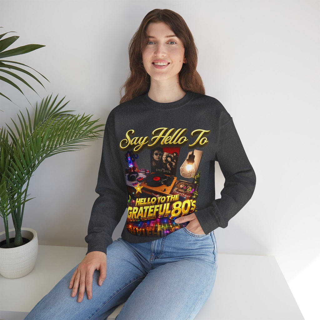 Grateful 80s Crewneck Sweatshirt — “say hello to the grateful 80's” Retro Vibe Printify
