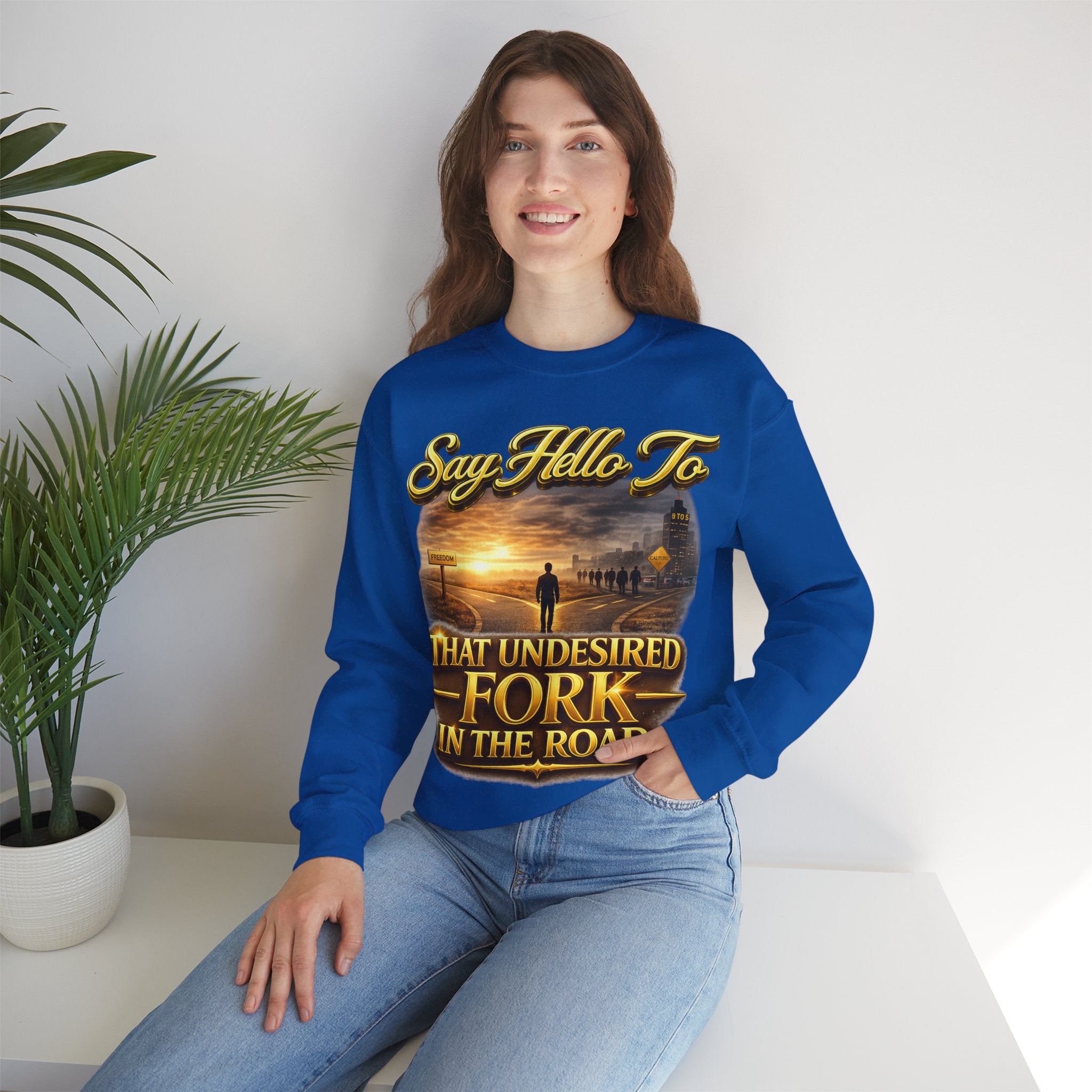 Crewneck Sweatshirt - "Say Hello to That Undesired Fork in the Road" Inspirational Road Trip Design Printify