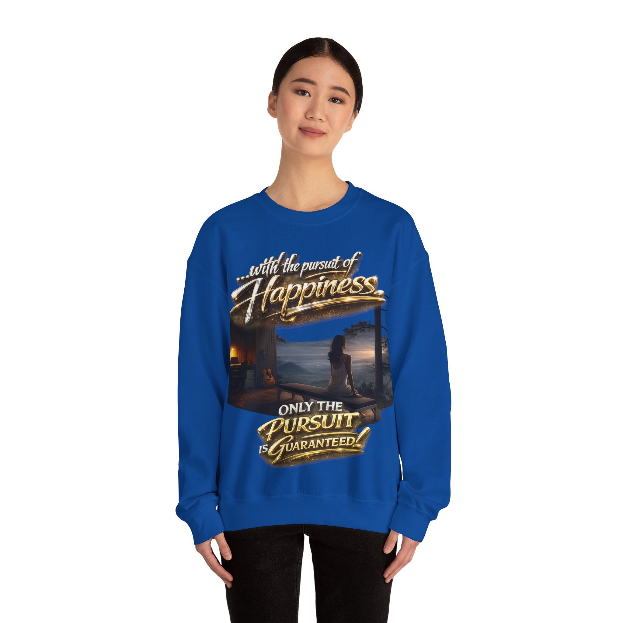 Happiness Pursuit Crewneck Sweatshirt — "Only the Pursuit is Guaranteed" Graphic Printify