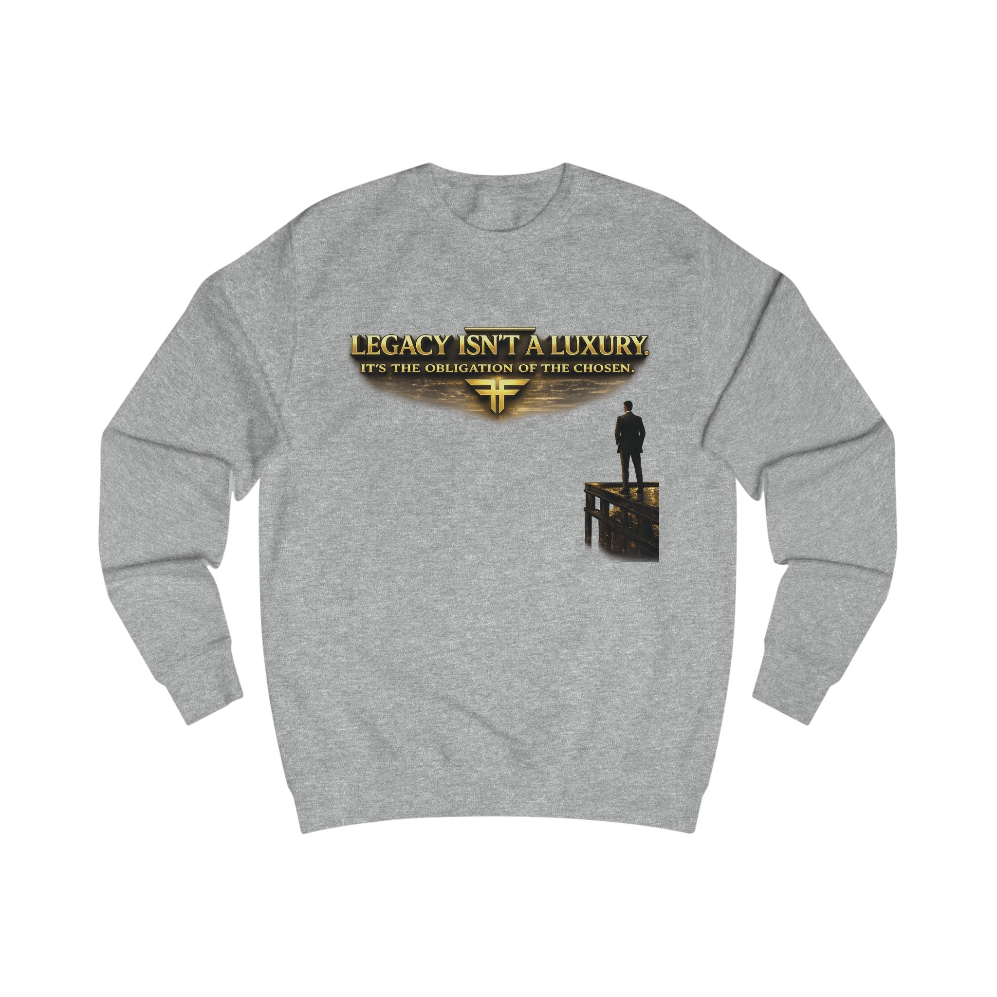 Legacy Isn't a Luxury Sweatshirt — Inspirational Men's Graphic Crewneck Printify