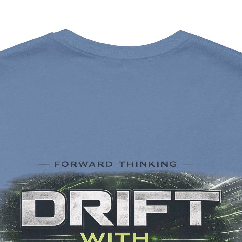 Drift With Direction Graphic Tee — 'Drift with Purpose / Thinking Forward' Racing T-Shirt Printify