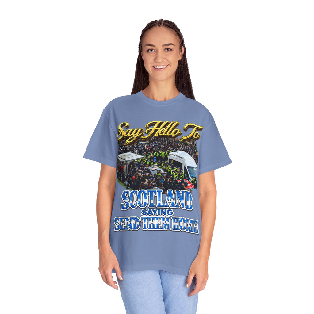 Graphic T-Shirt — "Say Hello to Scotland: Send Them Home" Protest Design Printify