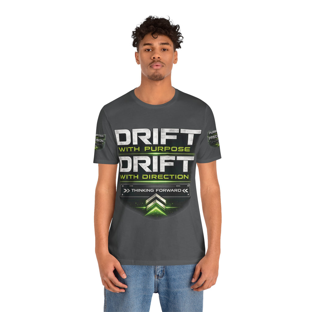 Drift With Direction Graphic Tee — 'Drift with Purpose / Thinking Forward' Racing T-Shirt Printify