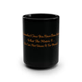 Black 15oz Mug — "Once You Have Been Exposed to What the Matrix Is... There Is No Turning Back" — Gold Script Printify