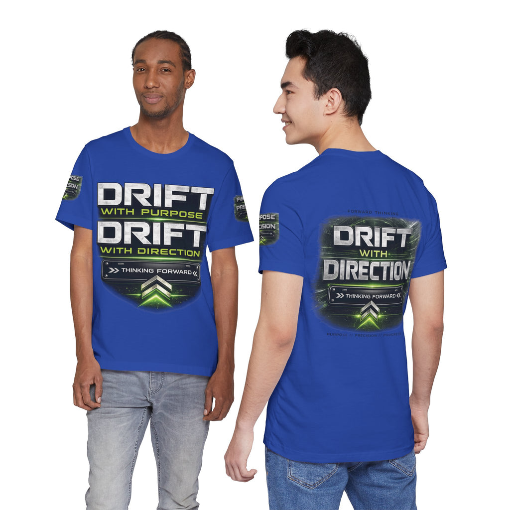 Drift With Direction Graphic Tee — 'Drift with Purpose / Thinking Forward' Racing T-Shirt Printify