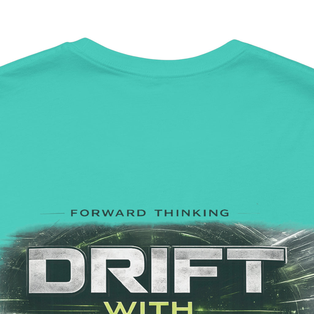 Drift With Direction Graphic Tee — 'Drift with Purpose / Thinking Forward' Racing T-Shirt Printify