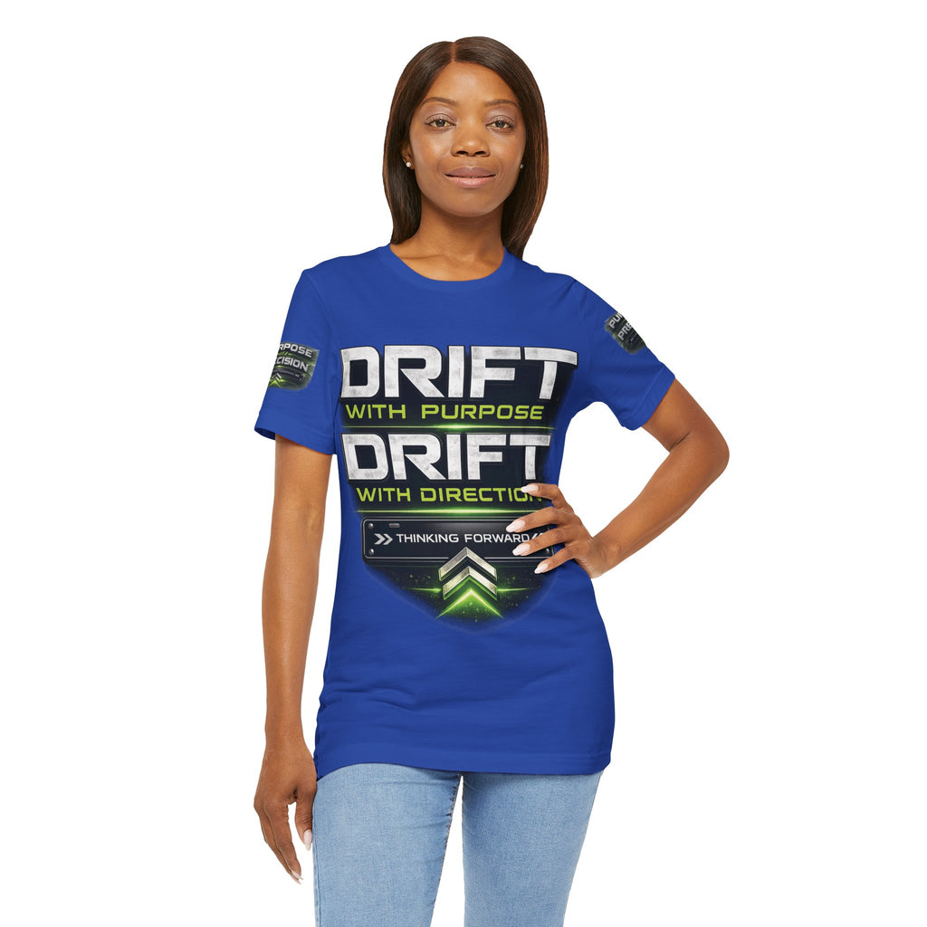 Drift With Direction Graphic Tee — 'Drift with Purpose / Thinking Forward' Racing T-Shirt Printify