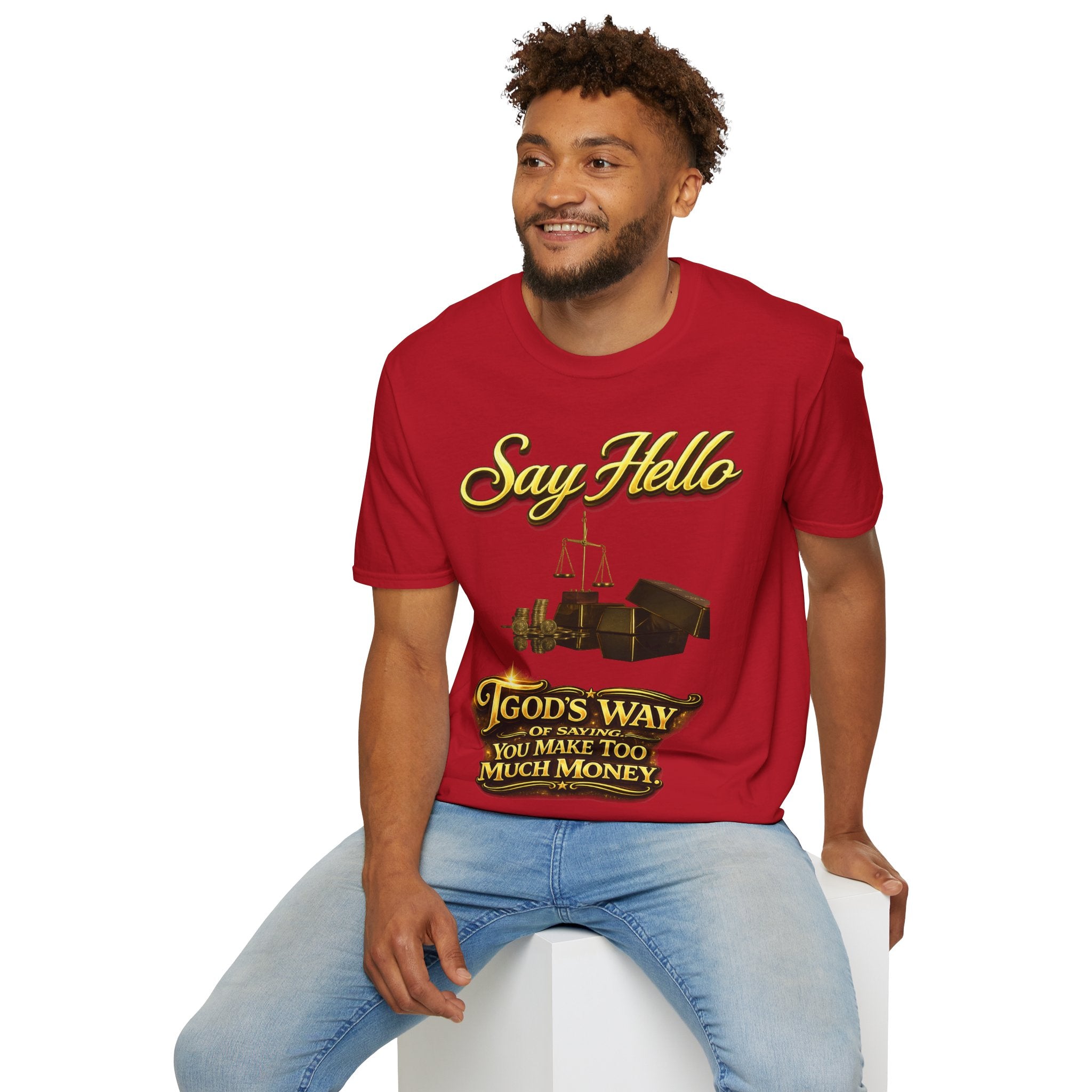 T-Shirt — "Say Hello" Money & Faith Graphic Tee (God's Way You Make Too Much Money) Printify