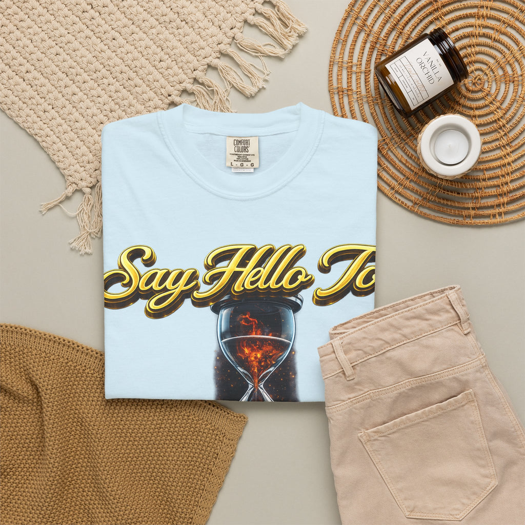 Say Hello To Time Hourglass Graphic T-Shirt — "The Only Conceivable Consistency Is Time" Printify