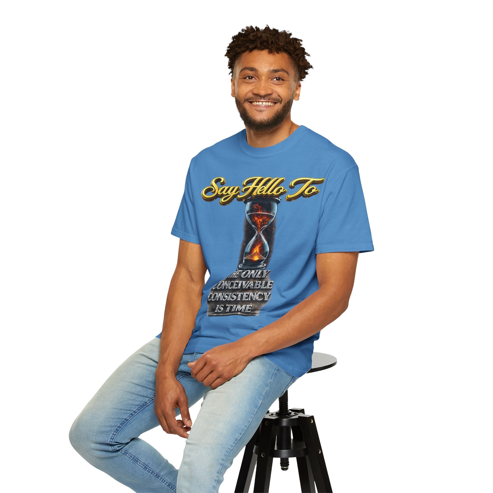 Say Hello To Time Hourglass Graphic T-Shirt — "The Only Conceivable Consistency Is Time" Printify