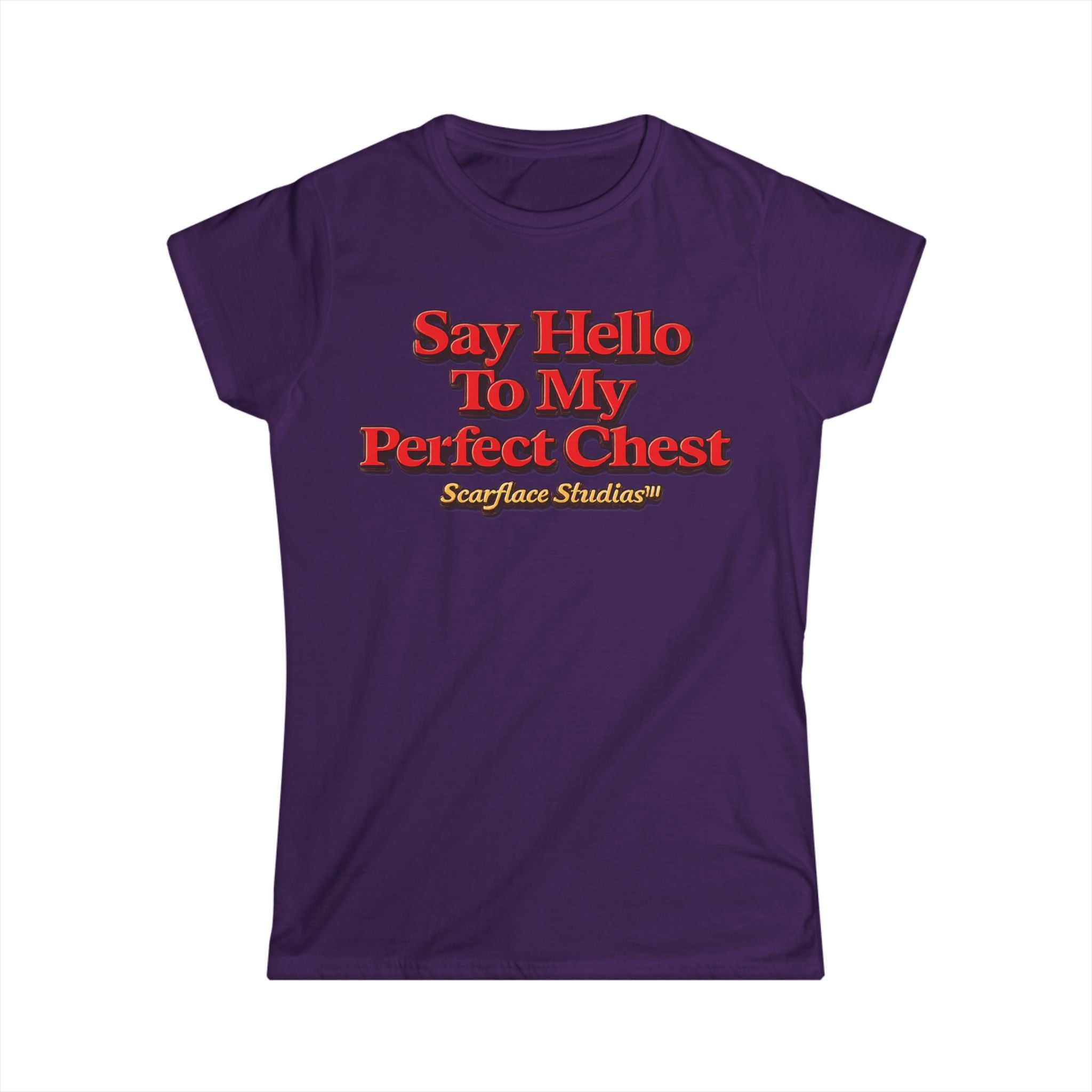 Say Hello To My Perfect Chest Women's Tee — Scarflace Parody Printify