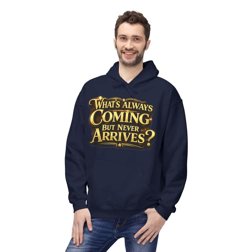 Tomorrow Hoodie — "What's Always Coming But Never Arrives?" Vintage Quote Hoodie Printify