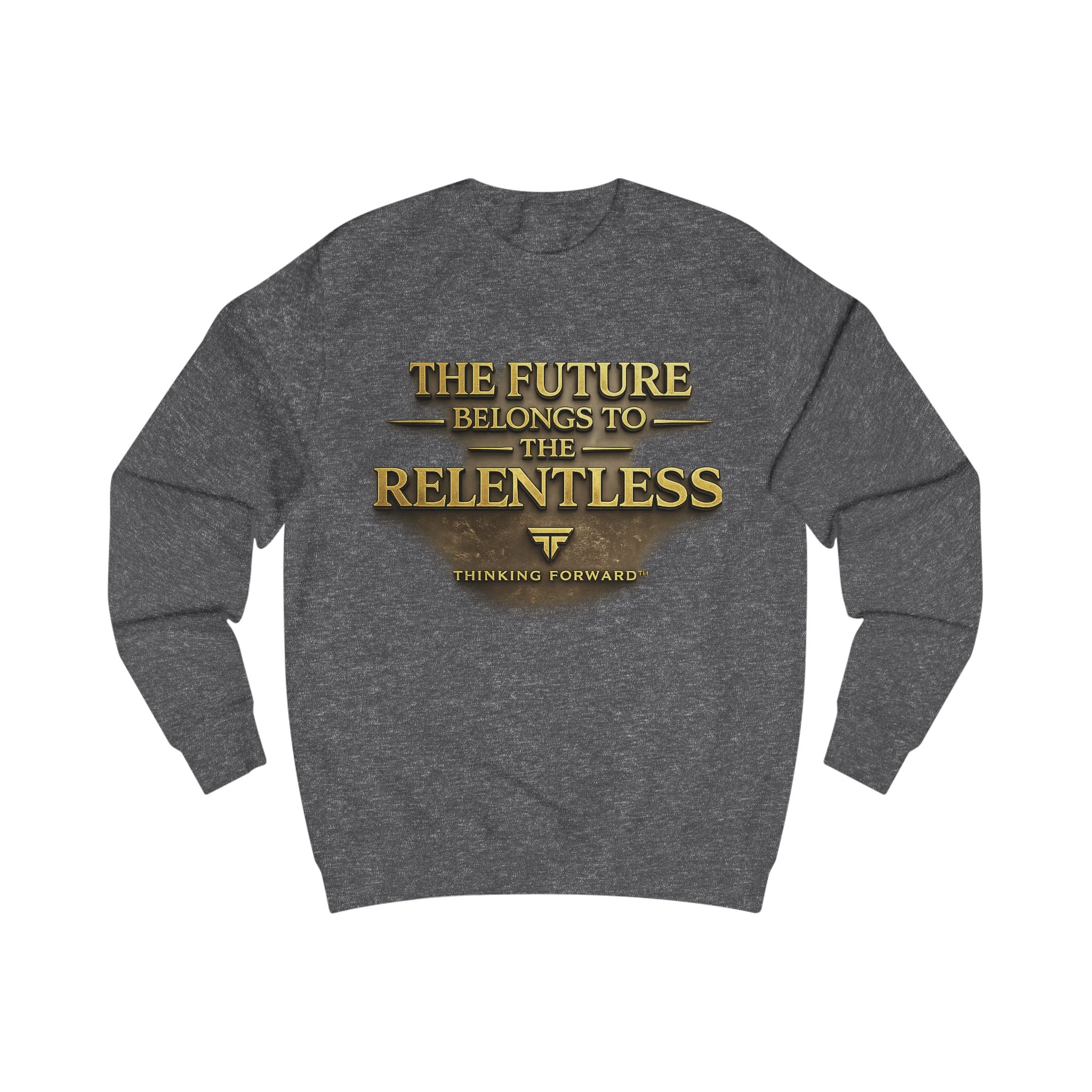 Sweatshirt — "The Future Belongs to the Relentless" Motivational Crewneck Printify