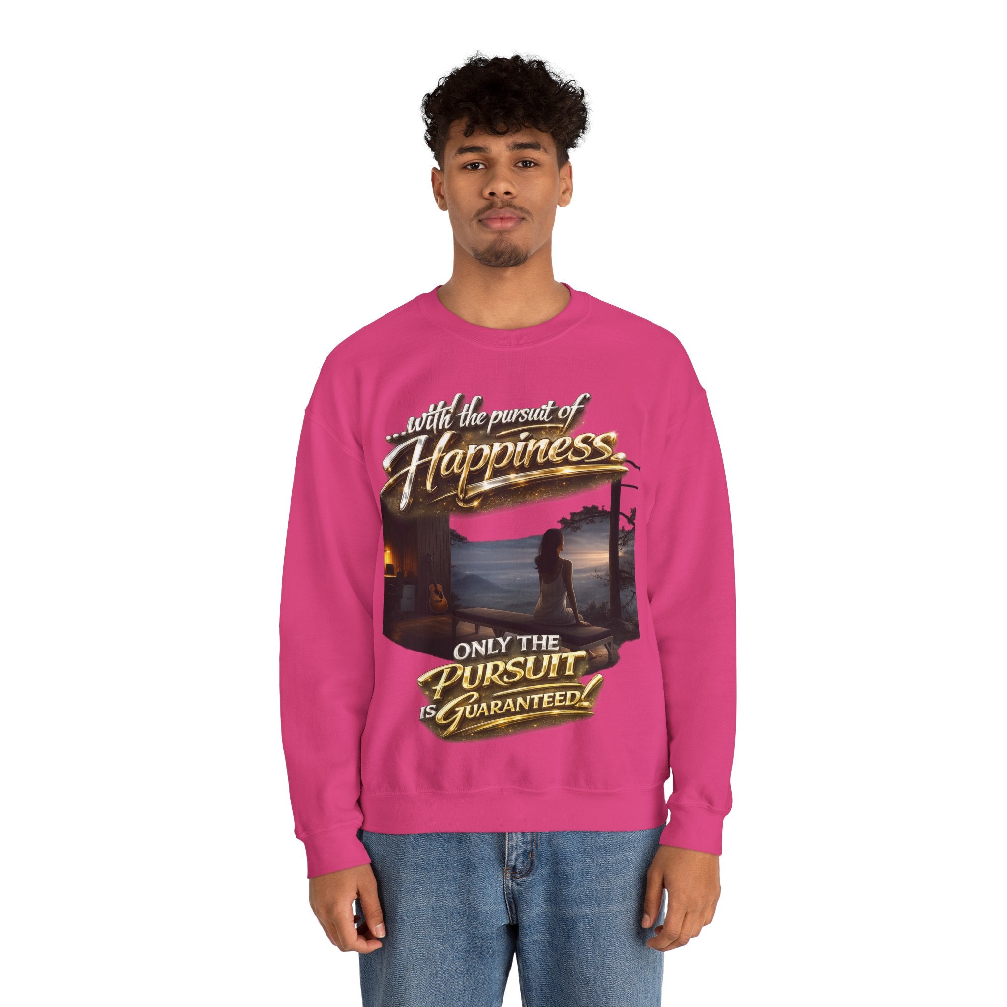 Happiness Pursuit Crewneck Sweatshirt — "Only the Pursuit is Guaranteed" Graphic Printify