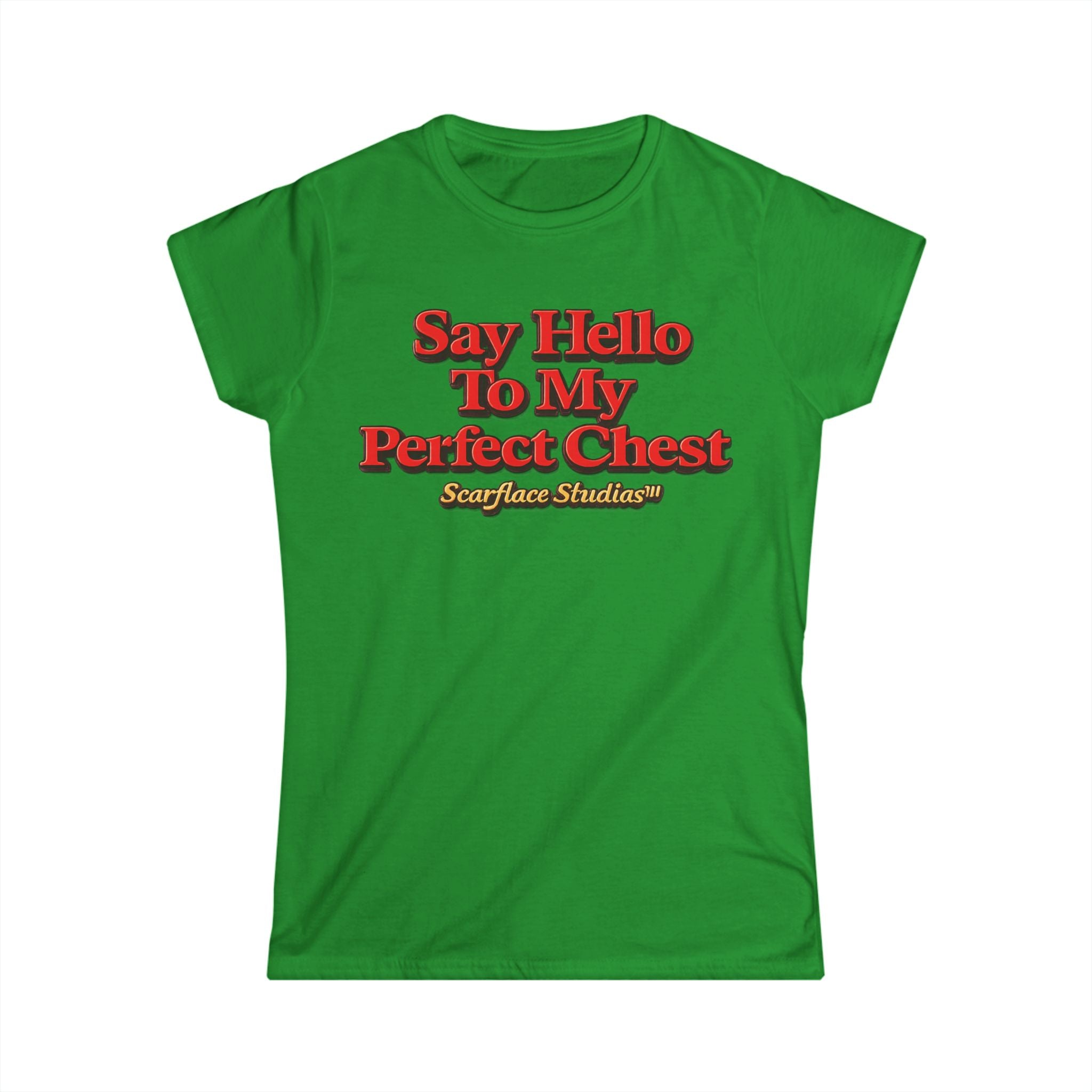 Say Hello To My Perfect Chest Women's Tee — Scarflace Parody Printify