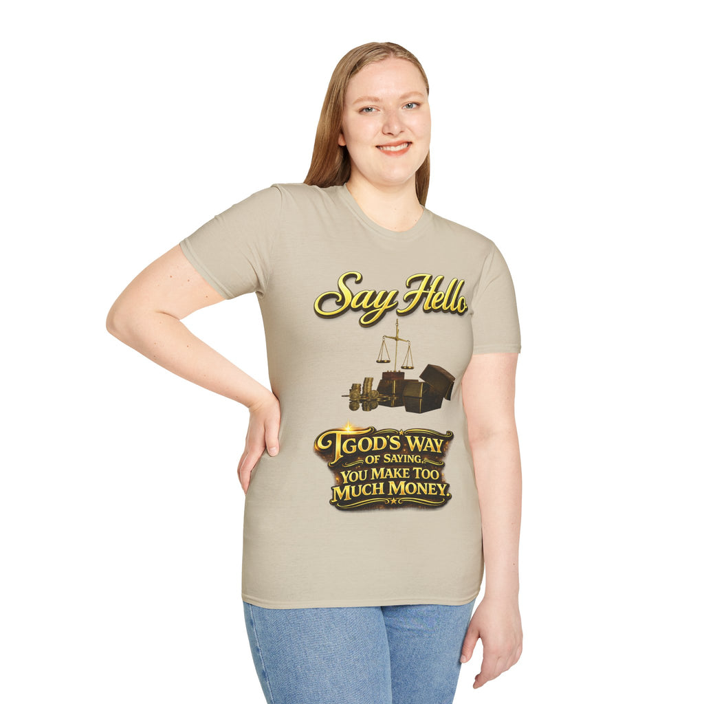 T-Shirt — "Say Hello" Money & Faith Graphic Tee (God's Way You Make Too Much Money) Printify