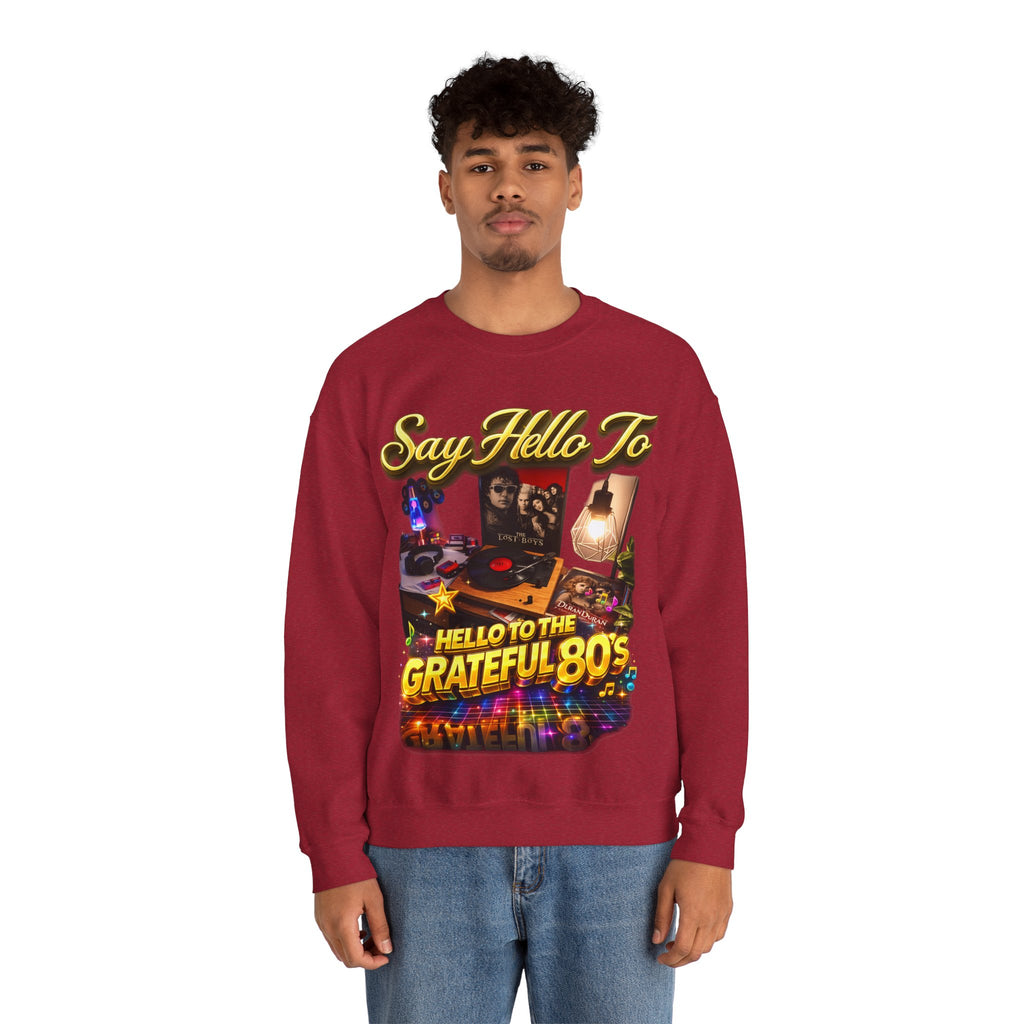 Grateful 80s Crewneck Sweatshirt — “say hello to the grateful 80's” Retro Vibe Printify