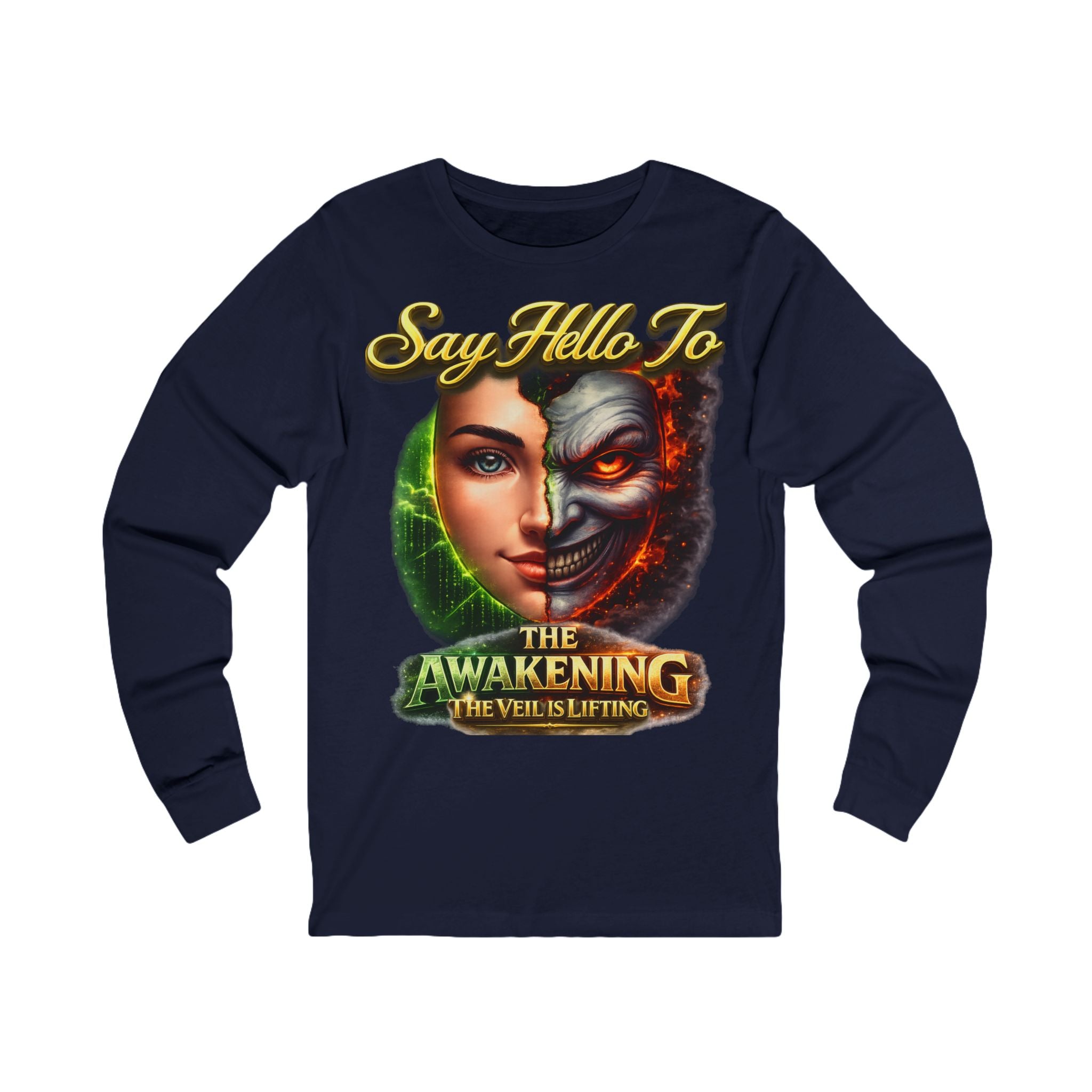 Say Hello To The Awakening Long Sleeve Tee Printify