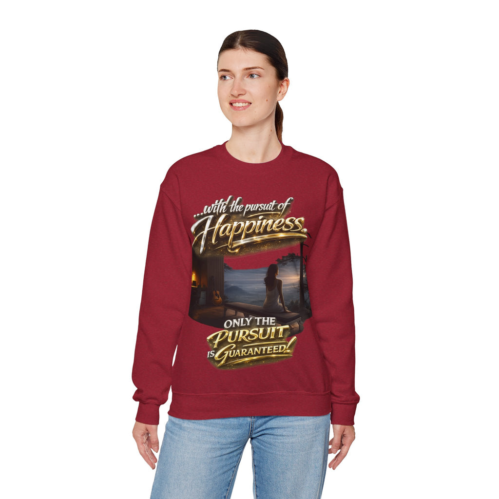 Happiness Pursuit Crewneck Sweatshirt — "Only the Pursuit is Guaranteed" Graphic Printify