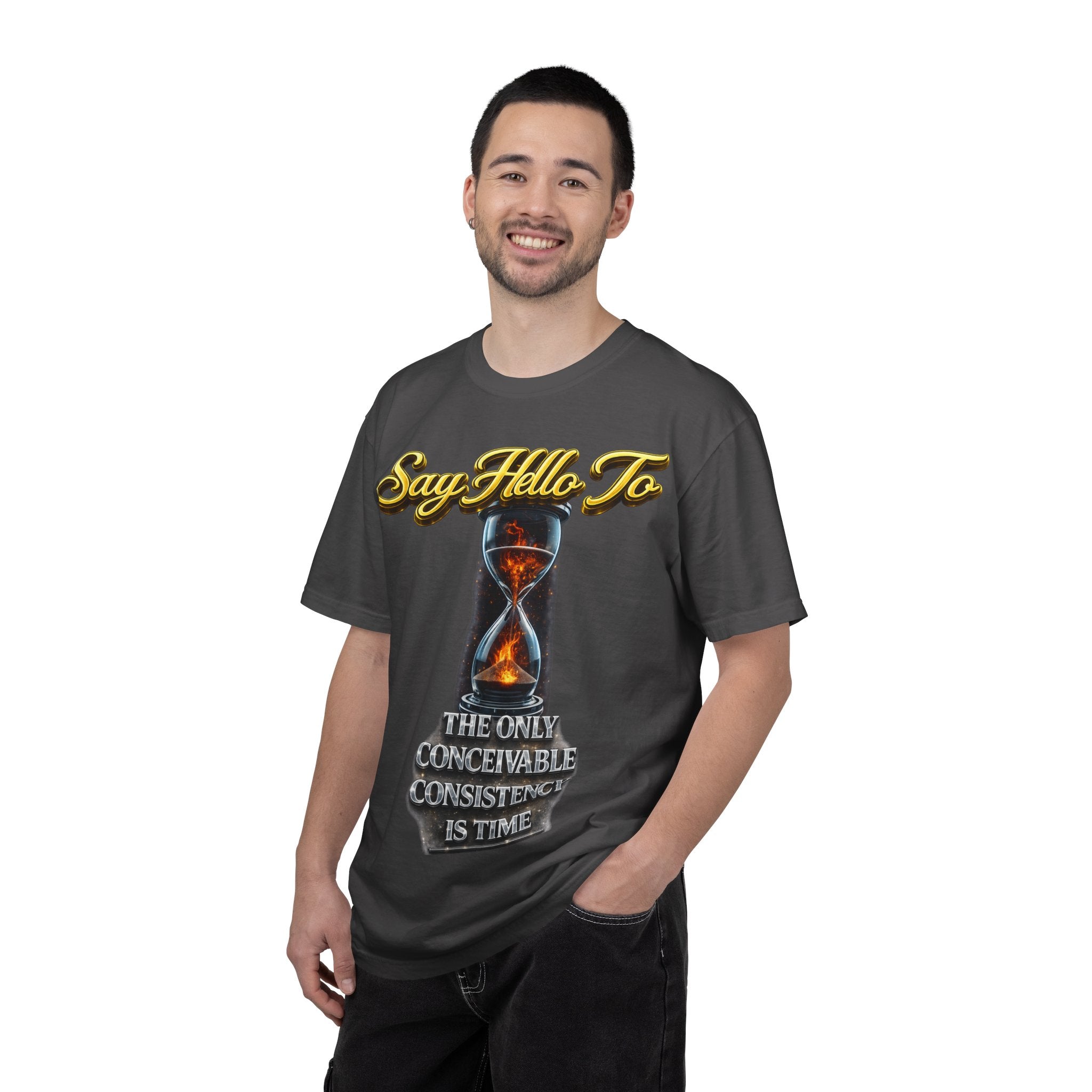 Say Hello To Time Hourglass Graphic T-Shirt — "The Only Conceivable Consistency Is Time" Printify