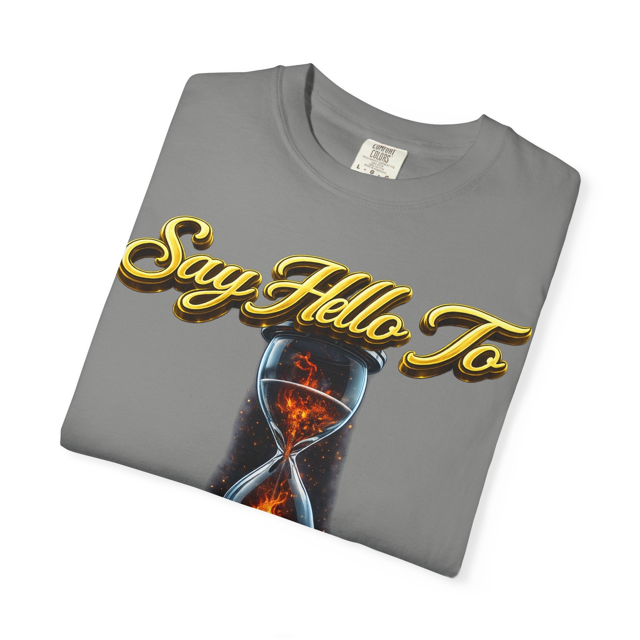 Say Hello To Time Hourglass Graphic T-Shirt — "The Only Conceivable Consistency Is Time" Printify