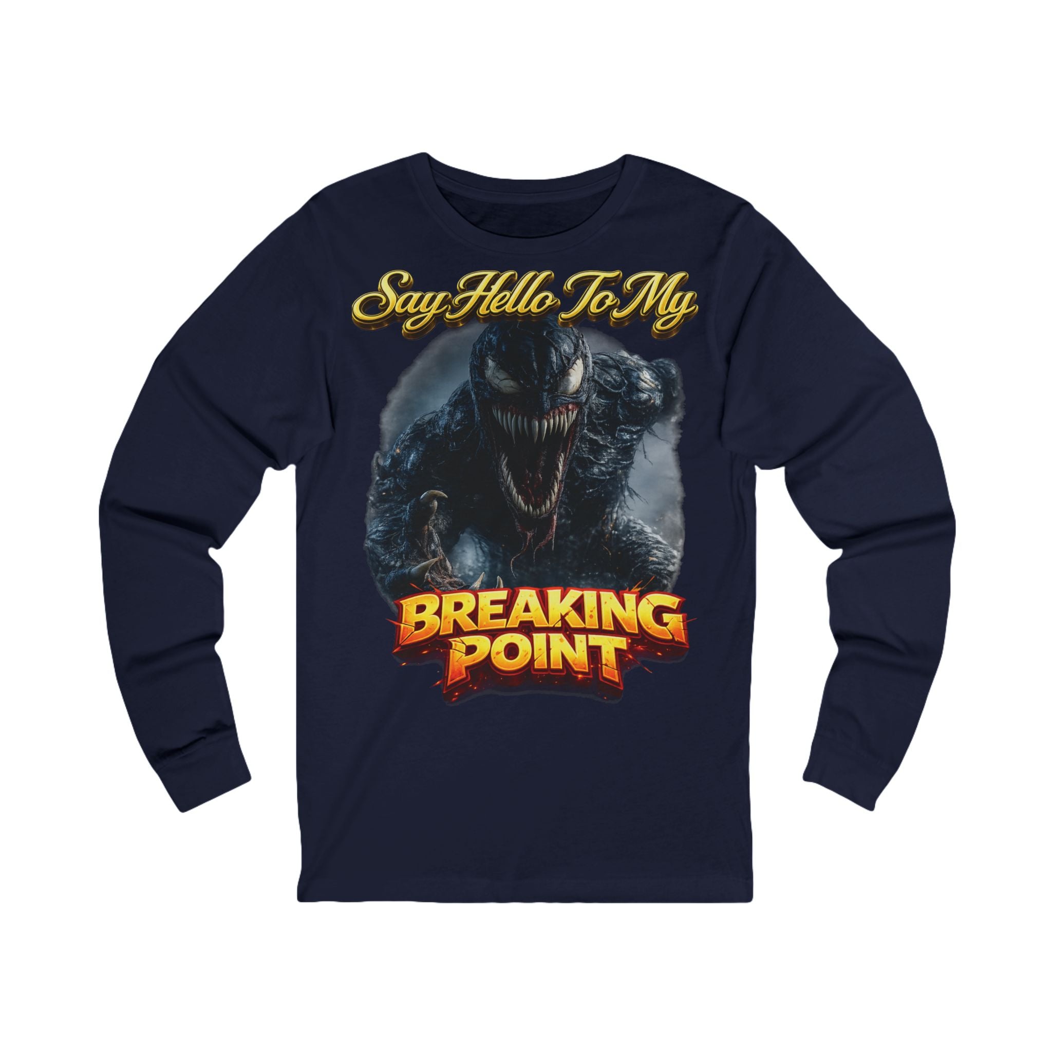 Breaking Point Graphic Long Sleeve Tee — "Say Hello To My Breaking Point" Venom Design Printify
