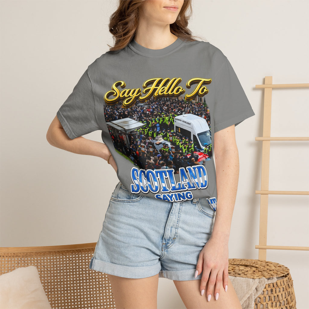 Graphic T-Shirt — "Say Hello to Scotland: Send Them Home" Protest Design Printify