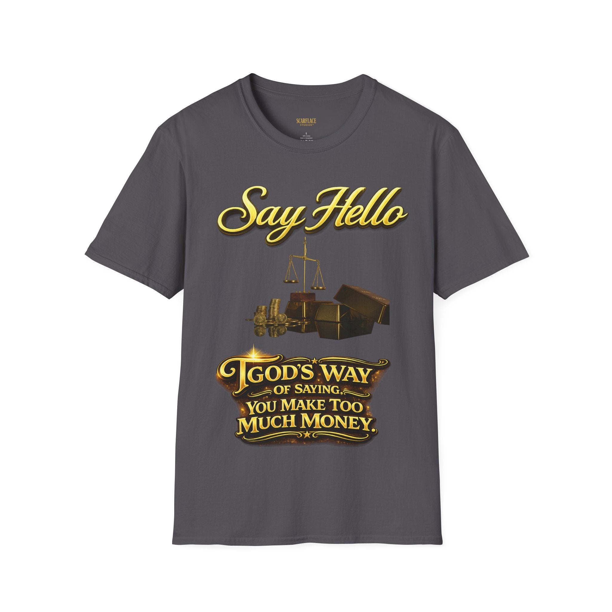 T-Shirt — "Say Hello" Money & Faith Graphic Tee (God's Way You Make Too Much Money) Printify