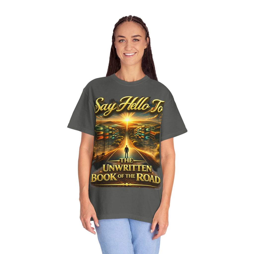 Say Hello To The Unwritten Book Of The Road T-Shirt Printify