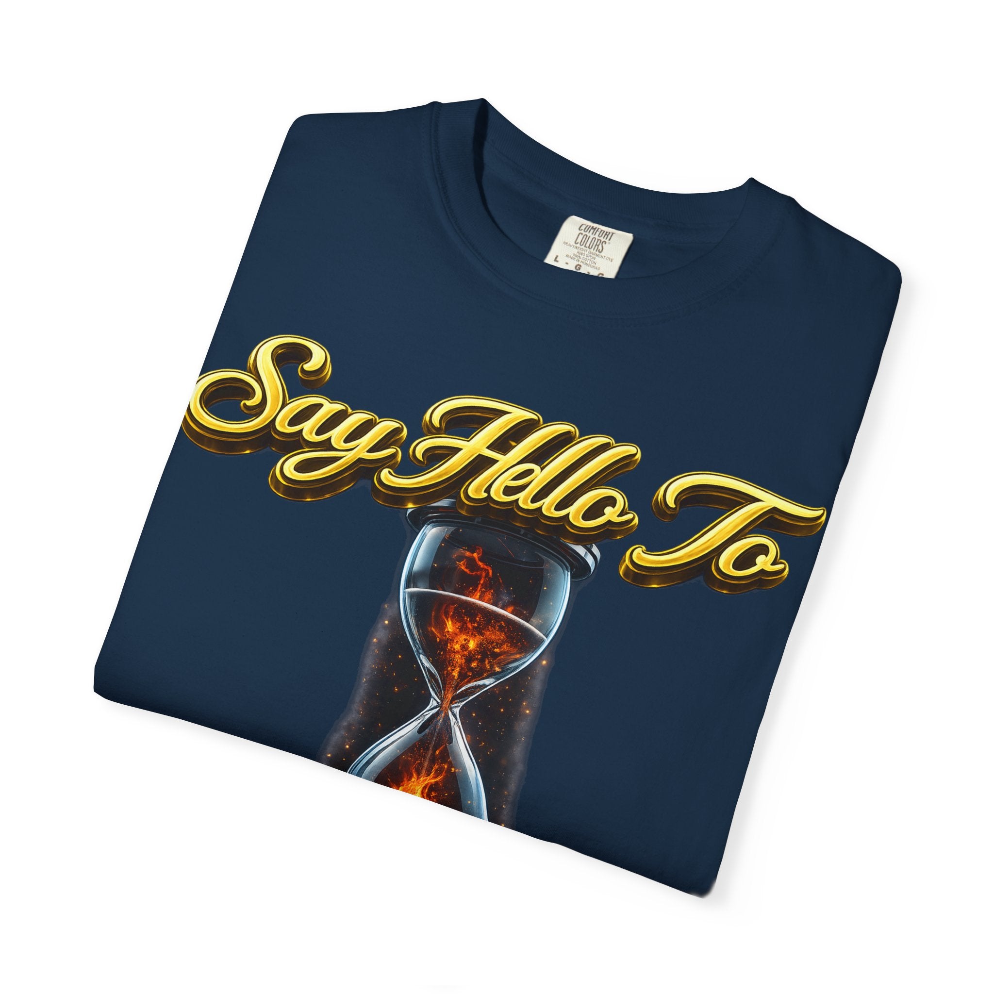 Say Hello To Time Hourglass Graphic T-Shirt — "The Only Conceivable Consistency Is Time" Printify