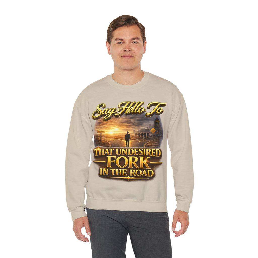 Crewneck Sweatshirt - "Say Hello to That Undesired Fork in the Road" Inspirational Road Trip Design Printify