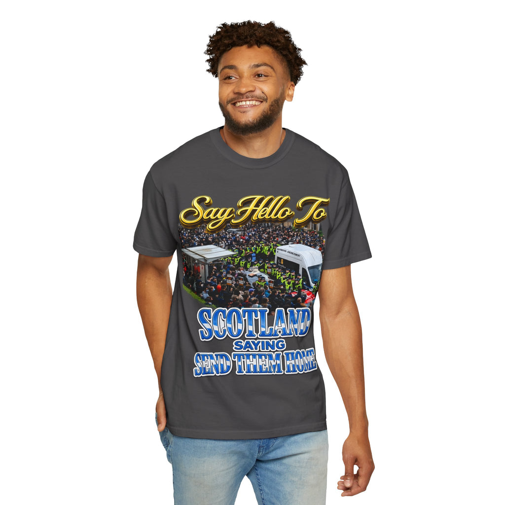 Graphic T-Shirt — "Say Hello to Scotland: Send Them Home" Protest Design Printify