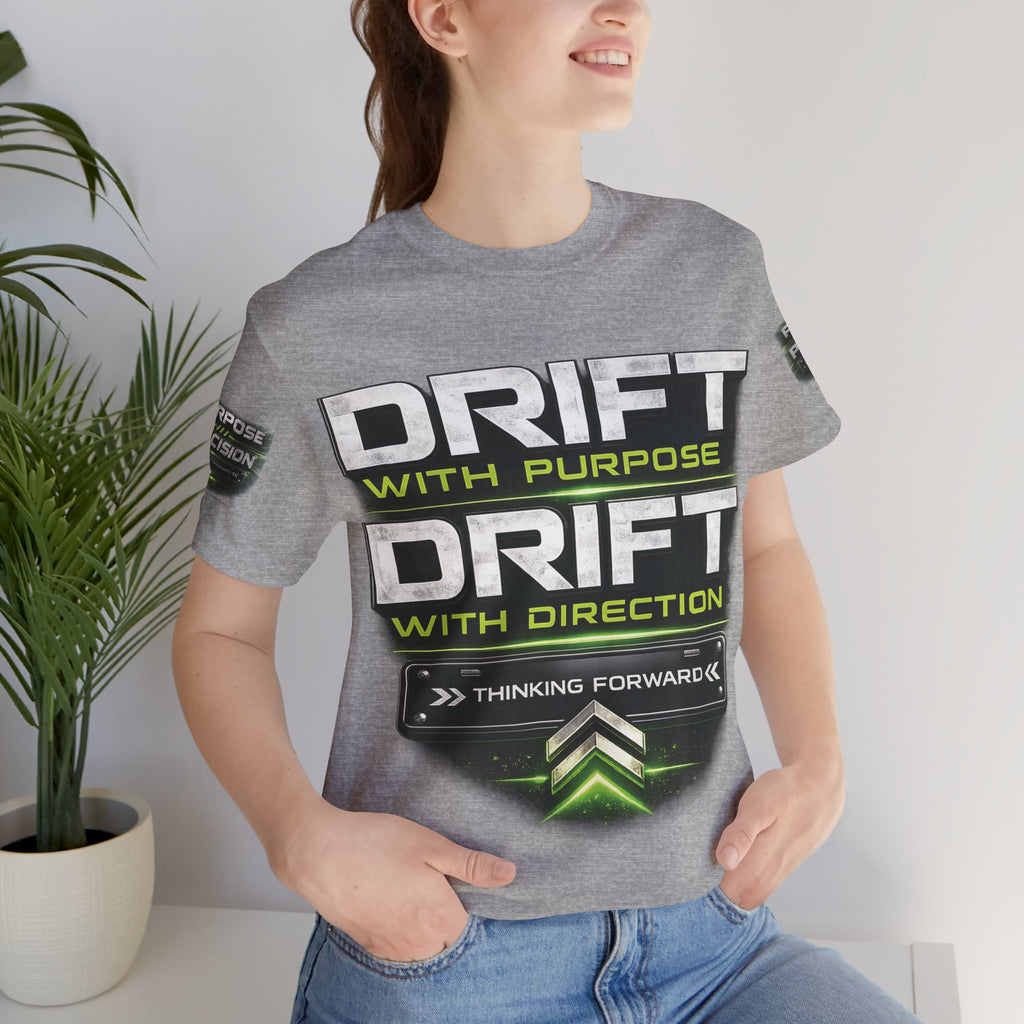 Drift With Direction Graphic Tee — 'Drift with Purpose / Thinking Forward' Racing T-Shirt Printify